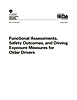 Functional Assessments, Safety Outcomes, and Driving Exposure Measures for Older Drivers